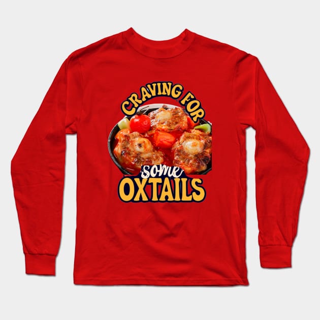 Craving For Some Oxtails Long Sleeve T-Shirt by masksutopia